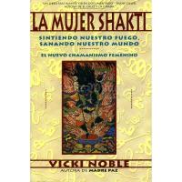 Libro Mujer Shakti (El nuevo chamanismo femenino) - Vicky No...