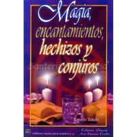 LIBRO Magia Encantamientos Hechizos y Conjuros (Ramiro Toledo)